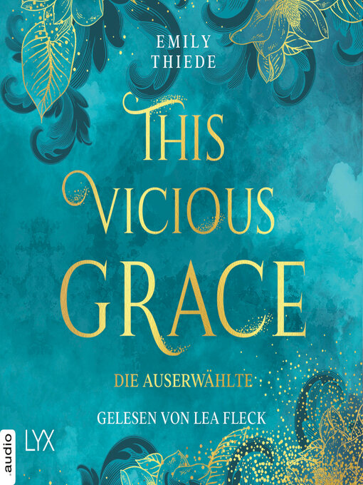 Title details for This Vicious Grace--Die Auserwählte--The Last Finestra, Teil 1 by Emily Thiede - Available